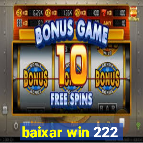 baixar win 222